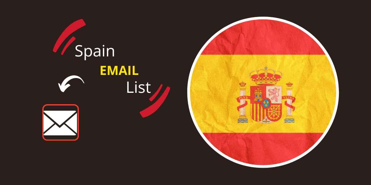 Spain Email List: A Comprehensive Resource for Expanding Your Business