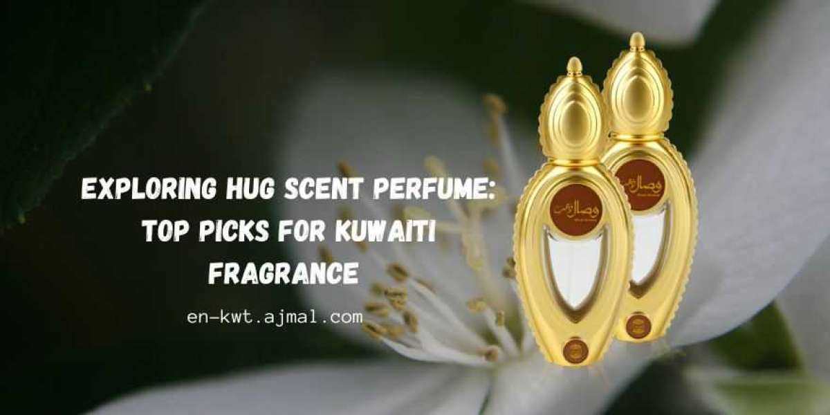 The Alluring World of Hug Scent Kuwait: A Fragrance You’ll Adore