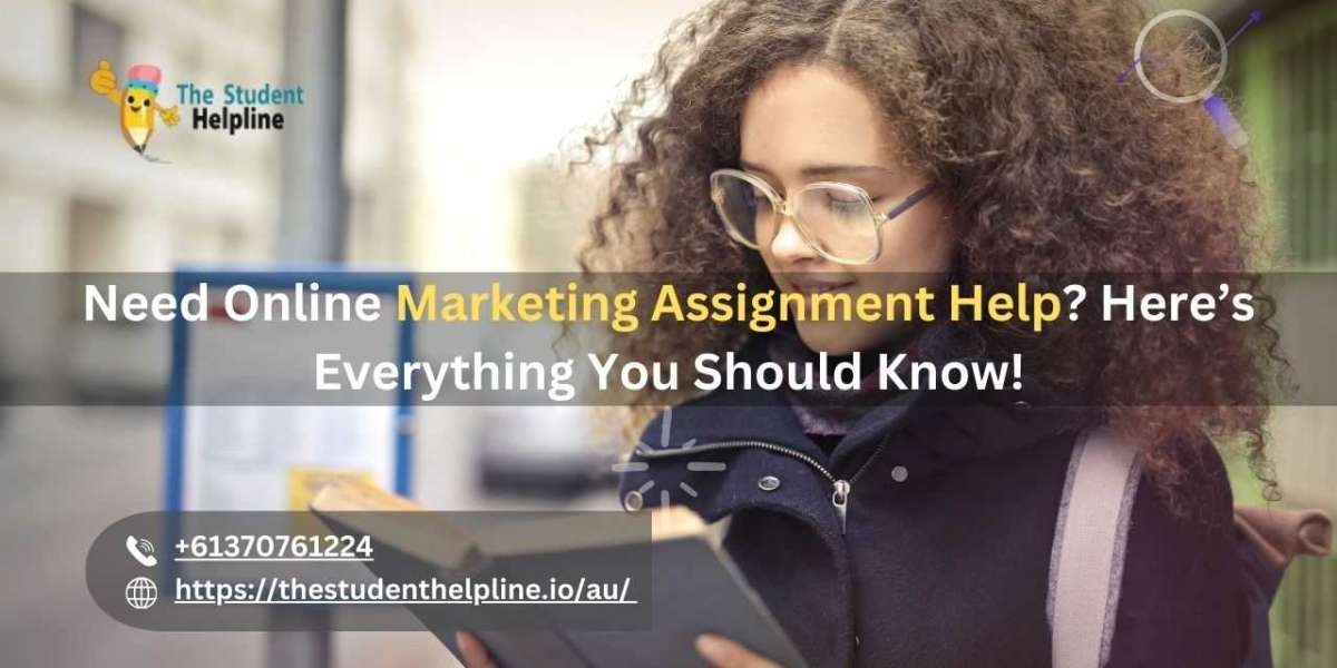 Need Online Marketing Assignment Help? Here’s Everything You Should Know!